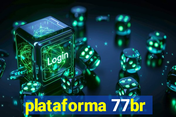 plataforma 77br